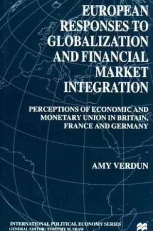 Cover of European Responses to Globalization and Financial Market Integration