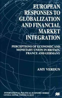 Cover of European Responses to Globalization and Financial Market Integration