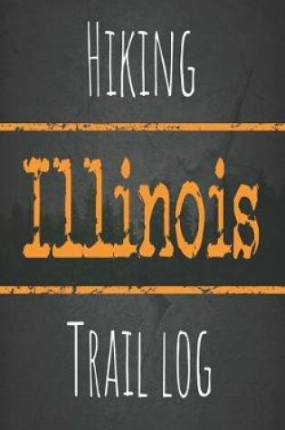 Cover of Hiking Illinois trail log