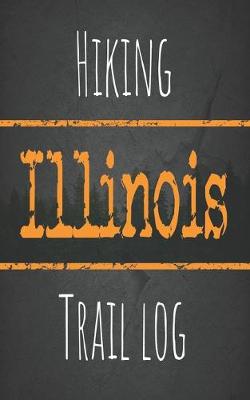 Book cover for Hiking Illinois trail log