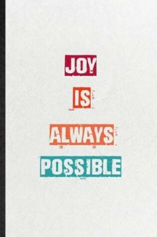 Cover of Joy Is Always Possible