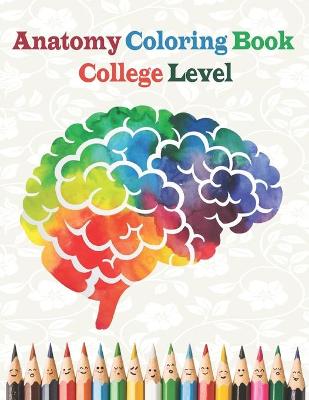 Book cover for Anatomy Coloring Book College Level