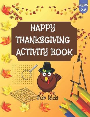 Book cover for Happy Thanksgiving Activity Book for Kids