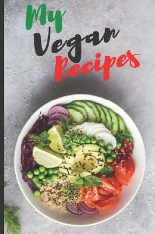 Cover of Blank Vegan Recipe Book "My Vegan Recipes"
