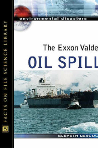 Cover of The Exxon Valdez Oil Spill