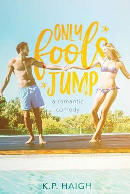 Only Fools Jump by K P Haigh