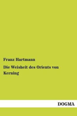 Cover of Die Weisheit des Orients von Kerning