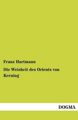 Book cover for Die Weisheit des Orients von Kerning