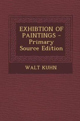 Cover of Exhibtion of Paintings - Primary Source Edition