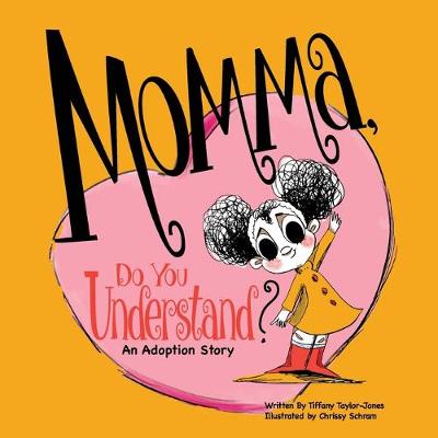 Book cover for Momma, Do You Understand?
