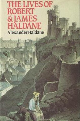 Cover of The Lives of Robert and James Haldane