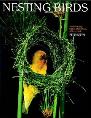 Book cover for Nesting Birds: the Breeding Habits of Southern African Birds