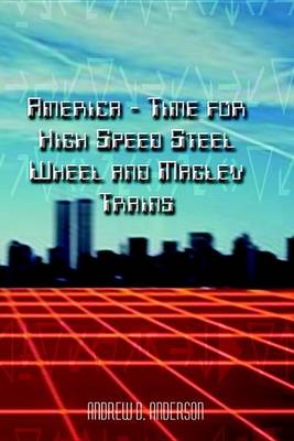 Book cover for America Time for High Speed Steel Wheel and Magler Trains