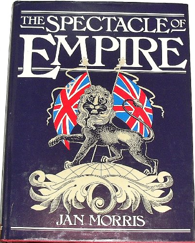 Book cover for The Spectacle of Empire