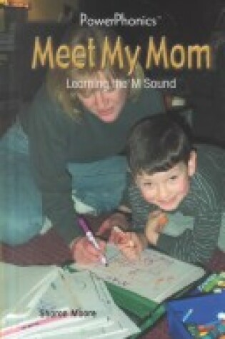 Cover of Meet My Mom: Learning the M So