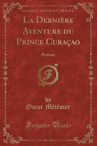 Cover of La Dernière Aventure Du Prince Curaçao