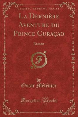 Book cover for La Dernière Aventure Du Prince Curaçao