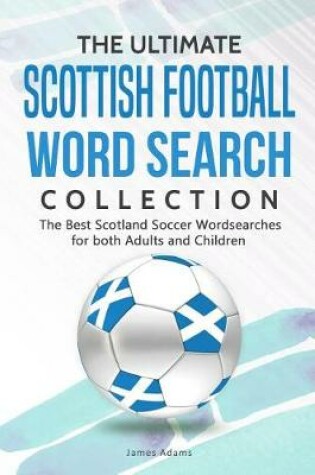 Cover of The Ultimate Scottish Football Word Search Collection