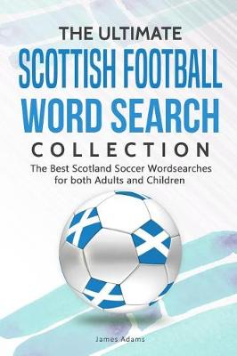 Book cover for The Ultimate Scottish Football Word Search Collection