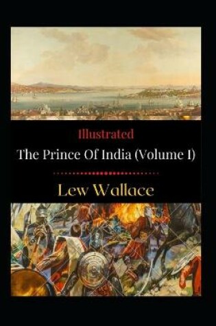 Cover of The Prince of India (Volume I) Illustrated
