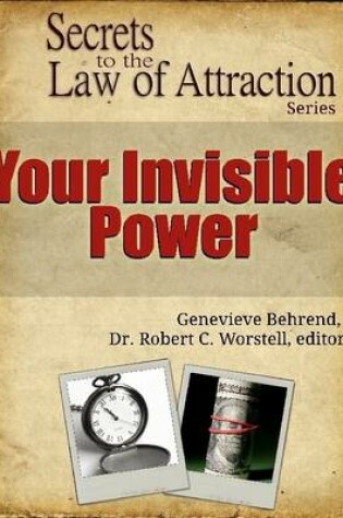 Cover of Your Invisible Power - Secrets to the Law of Attraction Series