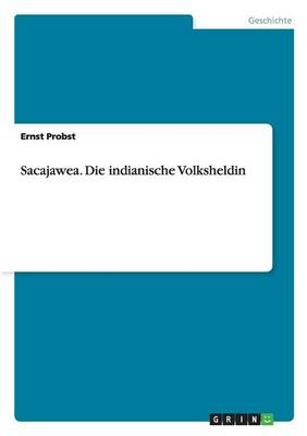 Book cover for Sacajawea. Die indianische Volksheldin