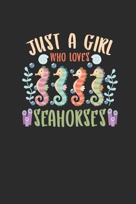 Book cover for Just A Girl Who Loves Seahorses