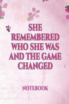 Book cover for She Remembered Who She Was and the Game Changed