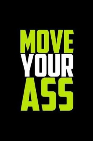 Cover of Move Your Ass