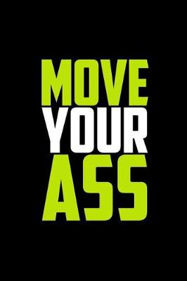 Book cover for Move Your Ass