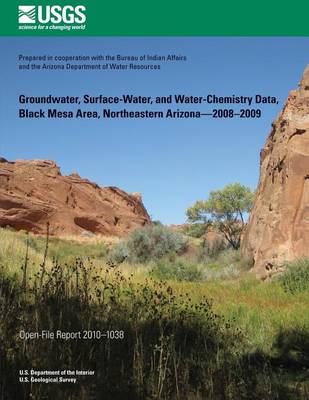 Book cover for Groundwater, Surface-Water, and Water-Chemistry Data, Black Mesa Area, Northeastern Arizona?2008?2009