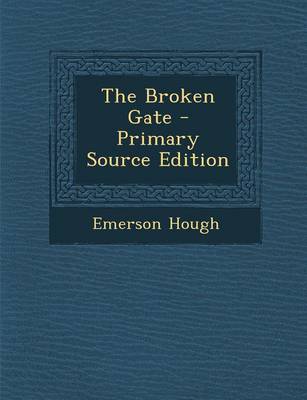 Book cover for The Broken Gate - Primary Source Edition