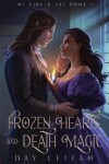 Book cover for Frozen Hearts and Death Magic