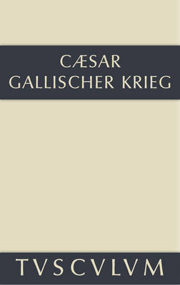 Cover of Bellum Gallicum / Der Gallische Krieg