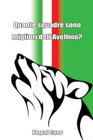 Cover of Quante Squadre Sono Migliori Dell'avellino?