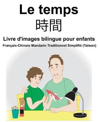 Book cover for Français-Chinois Mandarin Traditionnel Simplifié (Taiwan) Le temps Livre d'images bilingue pour enfants