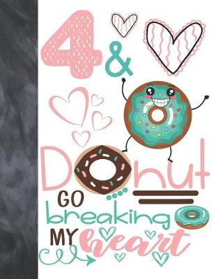 Book cover for 4 & Donut Go Breaking My Heart