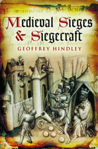 Cover of Medieval Sieges & Siegecraft