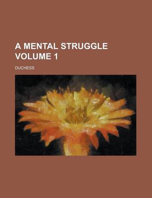 Book cover for A Mental Struggle Volume 1