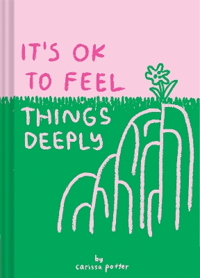 Book cover for It's OK to Feel Things Deeply