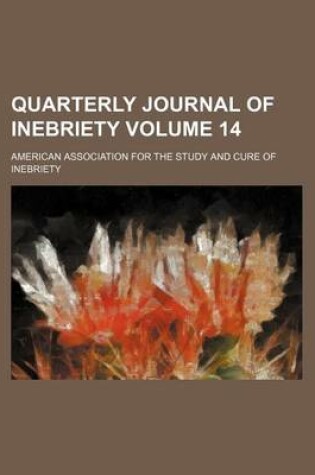 Cover of Quarterly Journal of Inebriety Volume 14