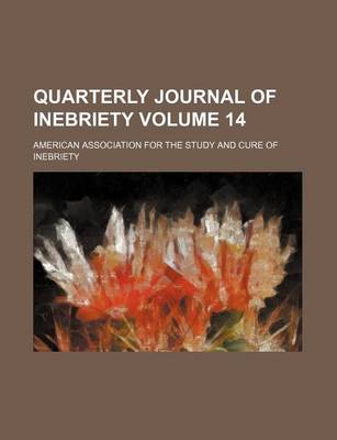 Book cover for Quarterly Journal of Inebriety Volume 14