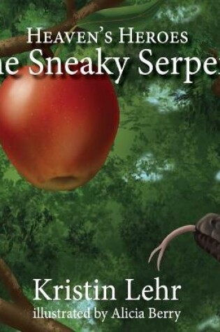 Cover of The Sneaky Serpent