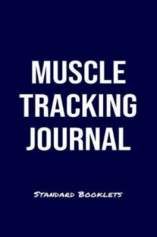 Cover of Muscle Tracking Journal Standard Booklets