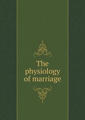 Book cover for The physiology of marriage