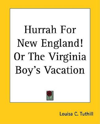 Book cover for Hurrah for New England! or the Virginia Boy's Vacation