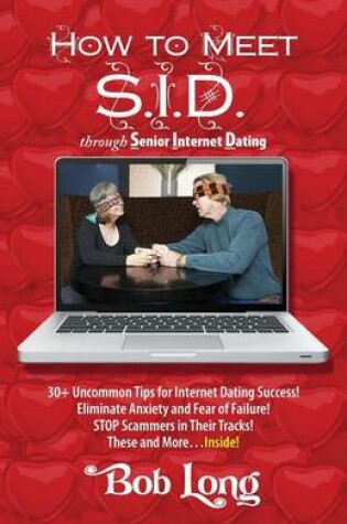 Cover of How to Meet S.I.D. Through Senior Internet Dating