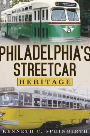 Cover of Philadelphia's Streetcar Heritage