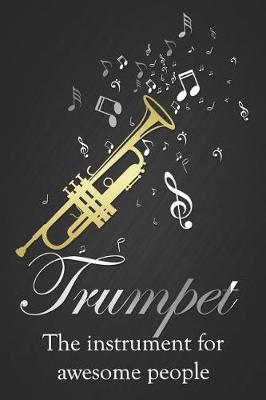 Book cover for Trumpet the Instrument for Awesome People