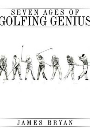 Cover of Seven Ages of Golfing Genius